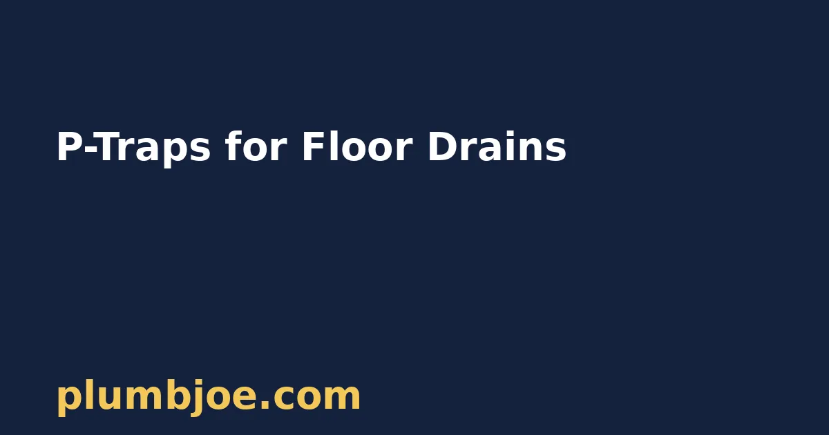 P Trap for Floor Drain