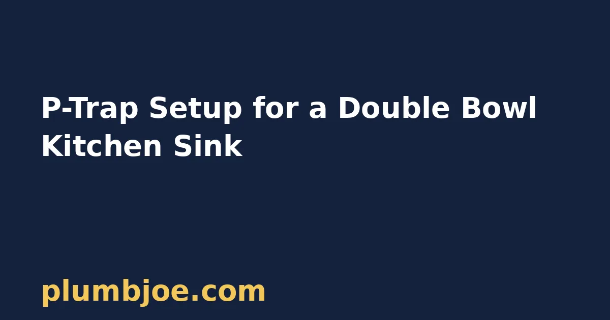 P Trap for Kitchen Sink Double Bowl