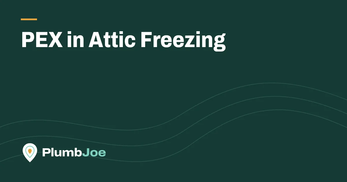 PEX in Attic Freezing