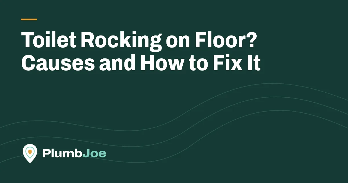 Toilet Rocking on Floor? Causes and How to Fix It